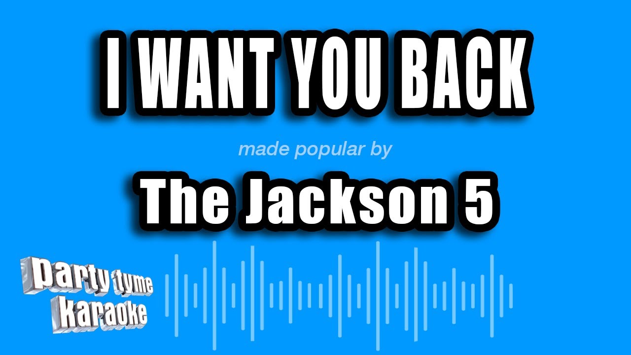 The Jackson 5 - I Want You Back (Karaoke Version)