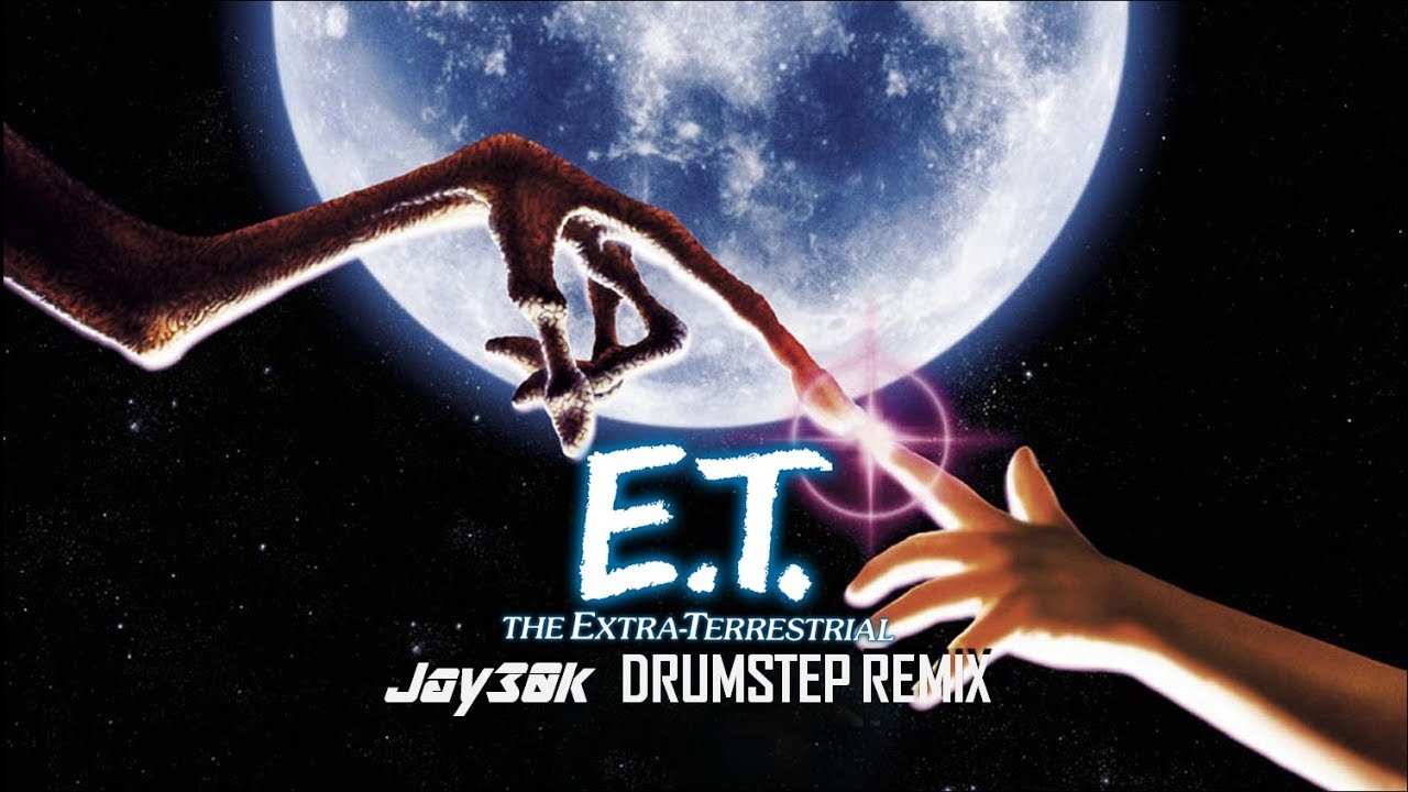 E.T. the Extra Terrestrial Theme (Jay30k Drumstep Remix) John Williams