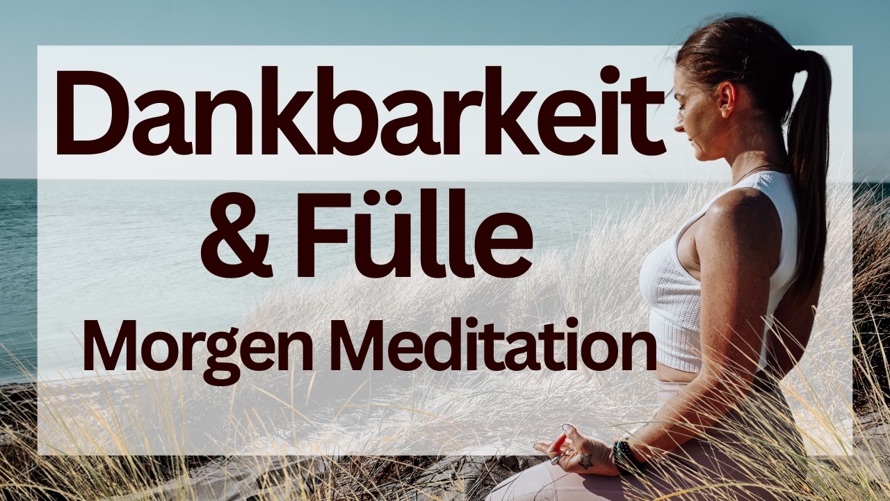 Morgen Meditation f&uuml;r Dankbarkeit und F&uuml;lle | Gef&uuml;hrte Meditation 5 Minuten  | Liebe Manifestieren