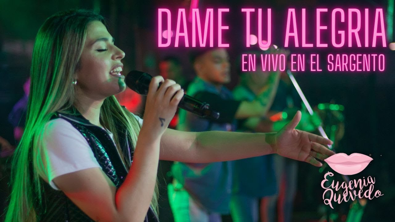 Eugenia Quevedo & La Banda De Carlitos - Dame Tu Alegrí@ (En Vivo en El Sargento)