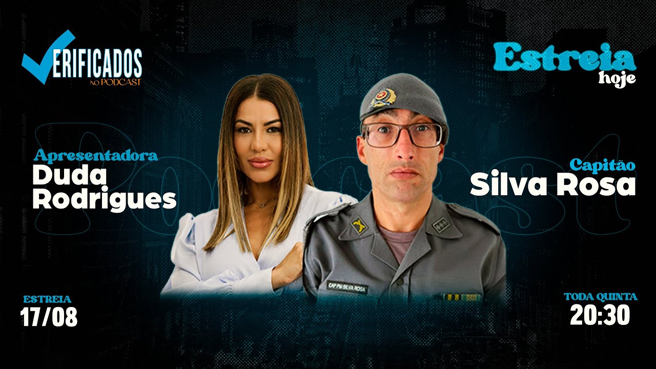 #1 Estreia Verificados no Podcast com o Capitão Silva Rosa