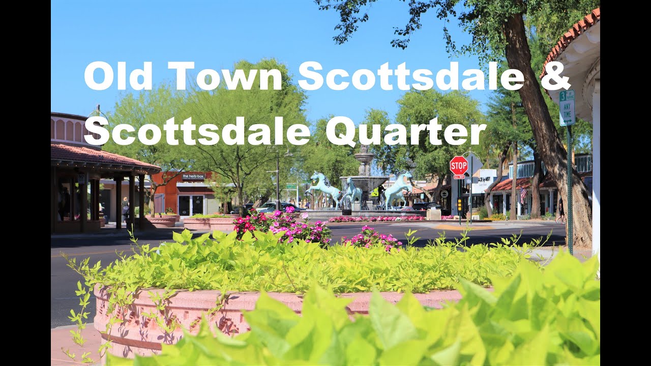 Old Town Scottsdale and Scottsdale Quarter