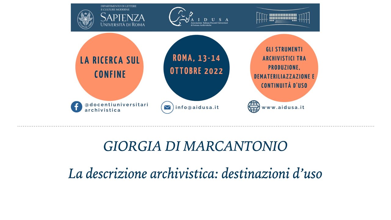 Giorgia Di Marcantonio - La descrizione archivistica: destinazioni d'uso