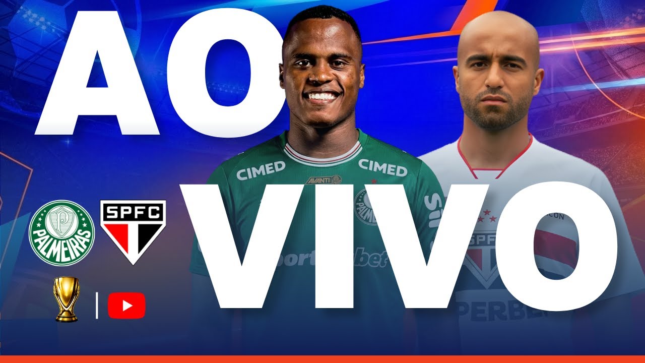 PALMEIRAS X SÃO PAULO JOGO AO VIVO - DIRETO DO ESTÁDIO - PAULISTÃO 2026 AO VIVO