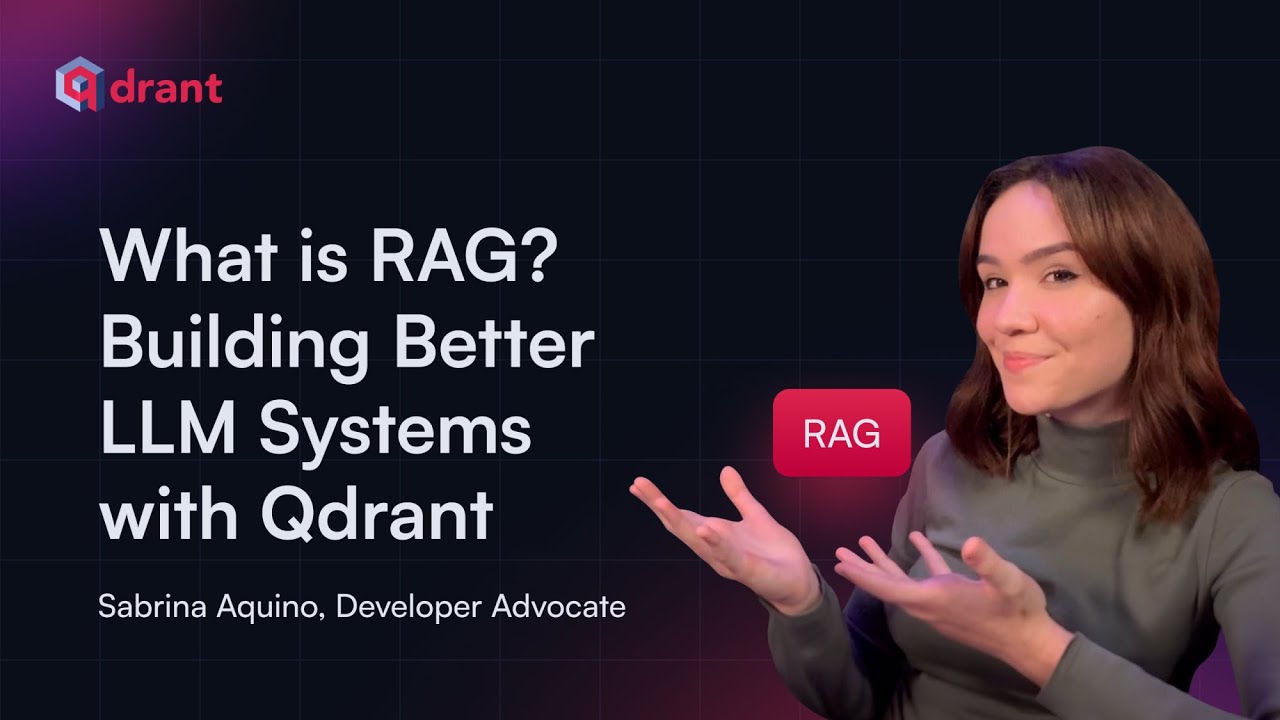 Что такое RAG? Создаём лучшие системы LLM с Qdrant