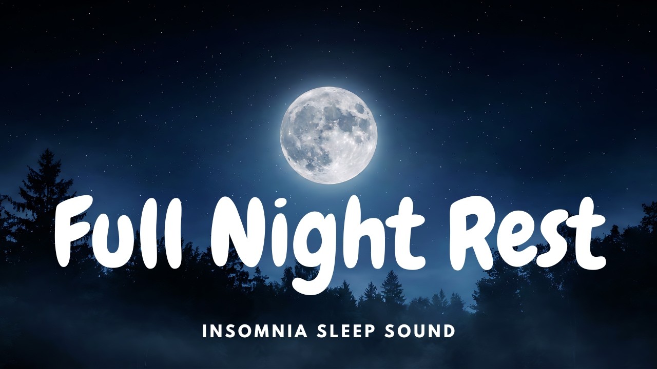 Deep Sleep Music for Full-Night Rest 🌙 Calm Insomnia Relief | 10 Hours