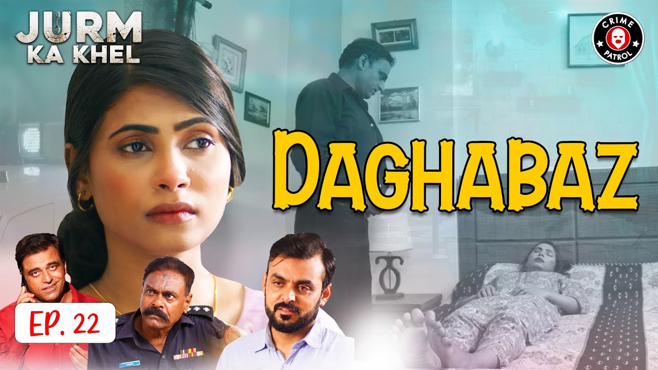 Dagabaaz | Latest Episode 22 | Jurm Ka Khel | Crime Patrol | BA1U