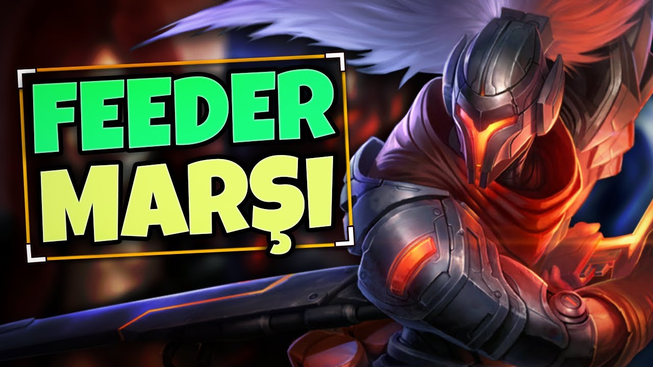 Rasher - Feeder Marşı (LOL ŞARKISI)