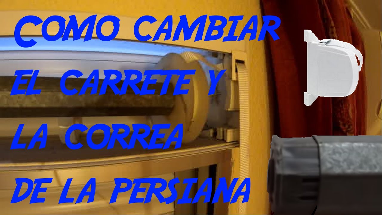Como cambiar el carrete y la correa de la persiana