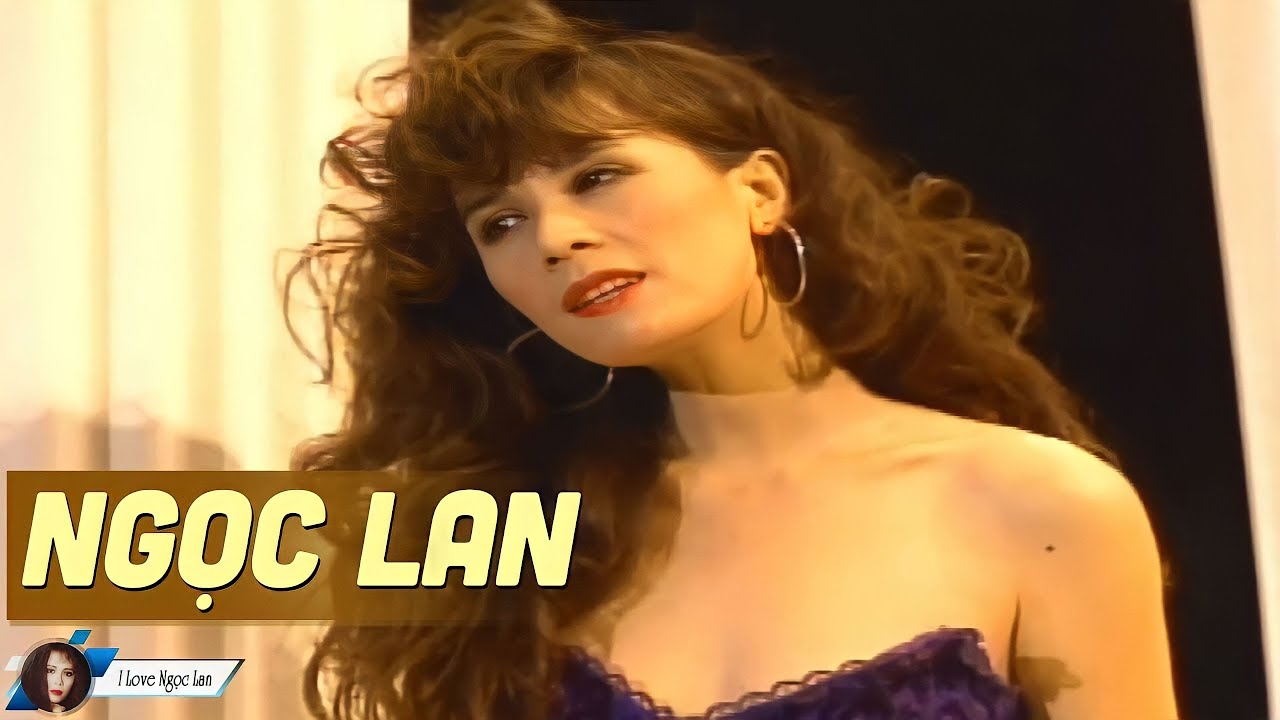 Ngọc Lan Hay Nhất - Video Nhạc T&igrave;nh Ca Xưa Bất Hủ Vượt Thời Gian Của Huyền Thoại Ngọc Lan
