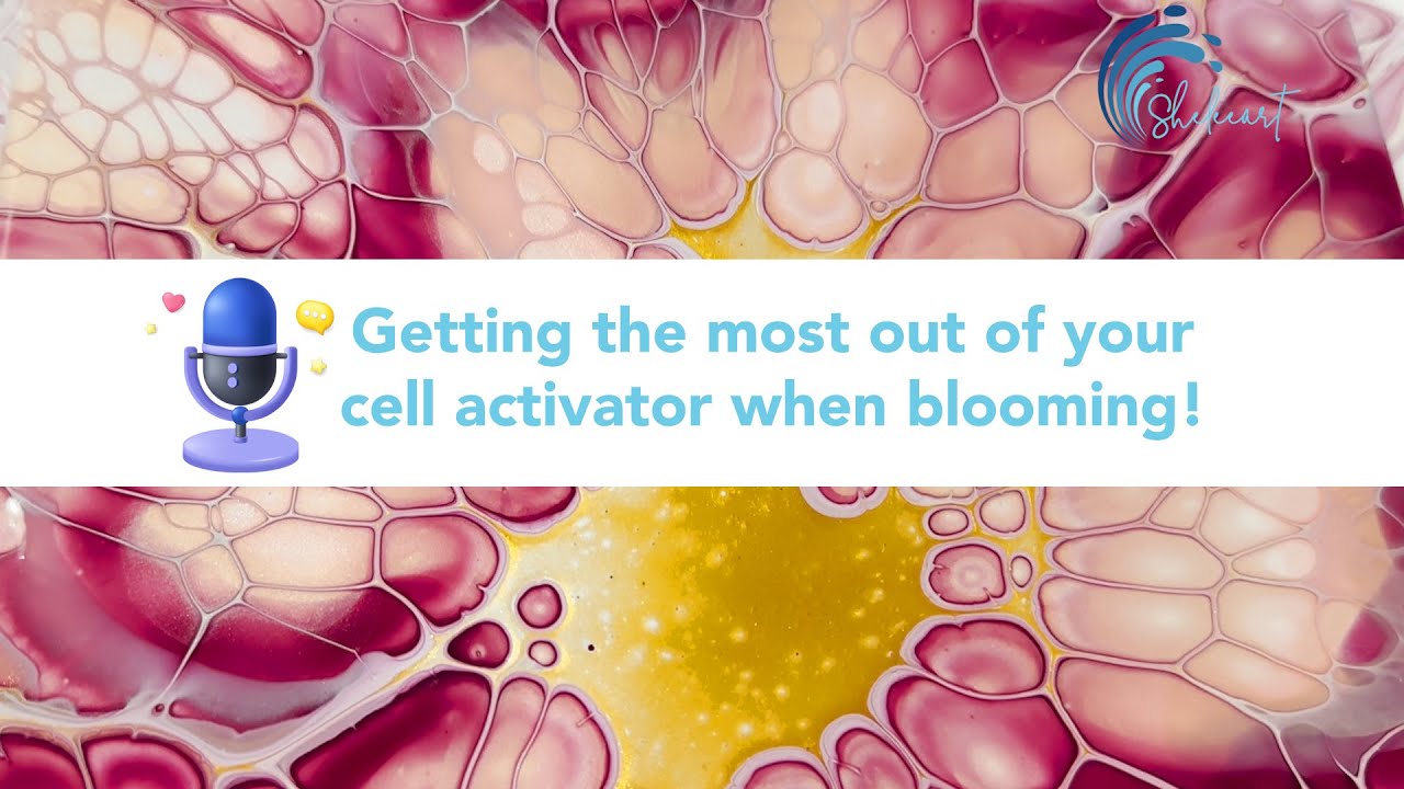 401. Sheleeart Tutorial- Getting the most out of your cell activator when blooming sound on