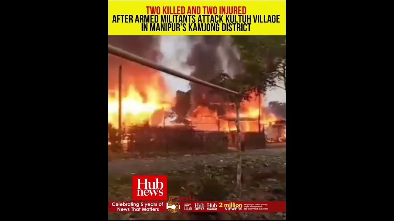 Two killed and two injured in armed militant attack on Manipur's Kamjong village