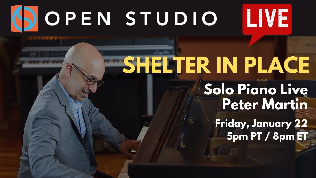 Shelter in Place #45 - Solo Piano Live