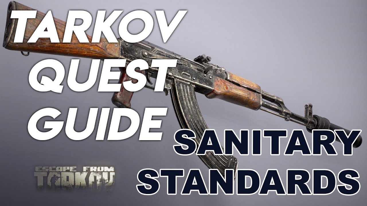 SANITARY STANDARDS | Escape From Tarkov Quest Guide 2020 12.6