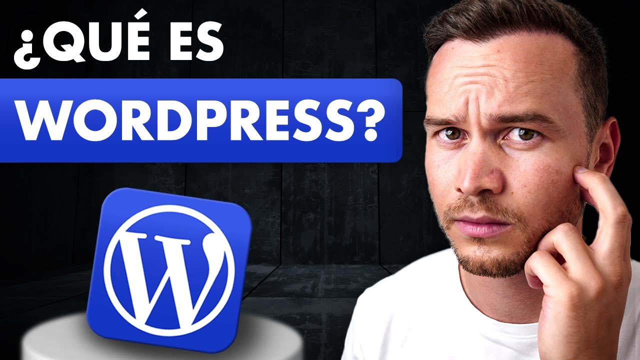 &iquest;Qu&eacute; es WordPress? &iquest;Y c&oacute;mo funciona? - Tutorial para principiantes