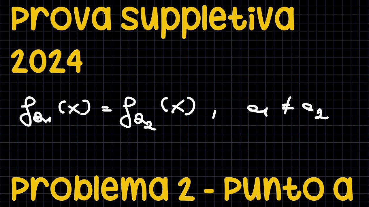 Punto a Problema 2 - Seconda prova Sessione suppletiva 2024 ✨RadicediPiGreco✨