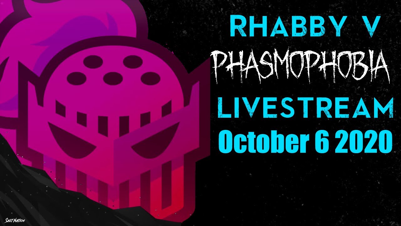 Rhabby V - Phasmophobia - w/ Mr. Fruit, Blessious, & Sir Aaerios (Livestream  October 6 2020)