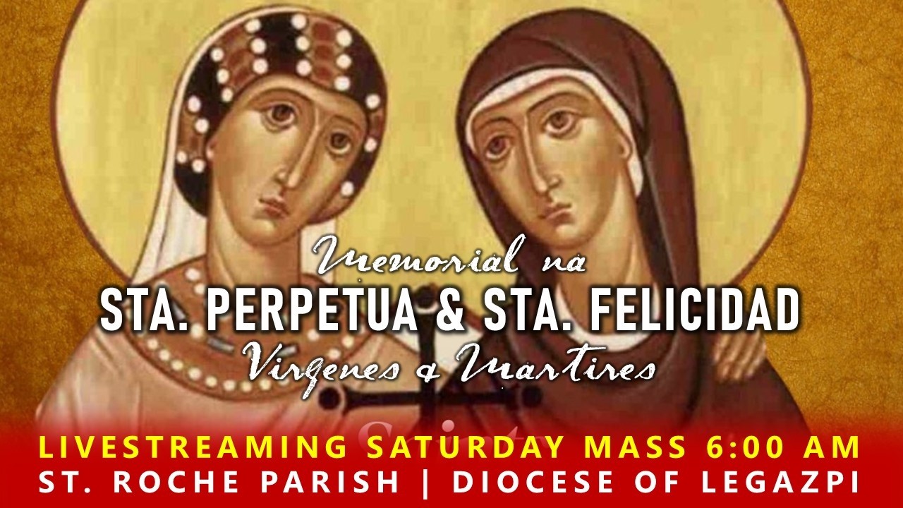 LIVE | Memorial na Sta. Perpetua asin Sta. Felicidad, mga Virgenes asin Martires | Marzo 7, 2026