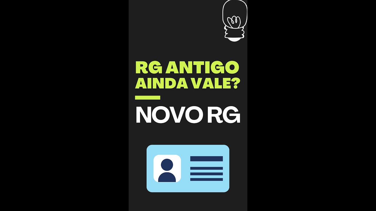 O RG ANTIGO AINDA VALE? QUANDO DEVO FAZER O NOVO RG?