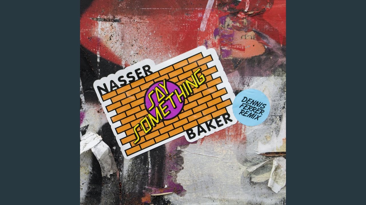 Say Something (Dennis Ferrer Remix)