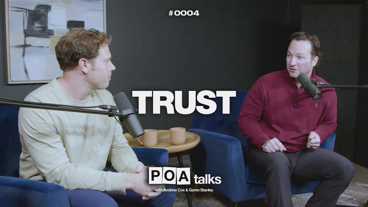 Доверие | Беседы POA с Эндрю Коксом и Гареном Стэнли