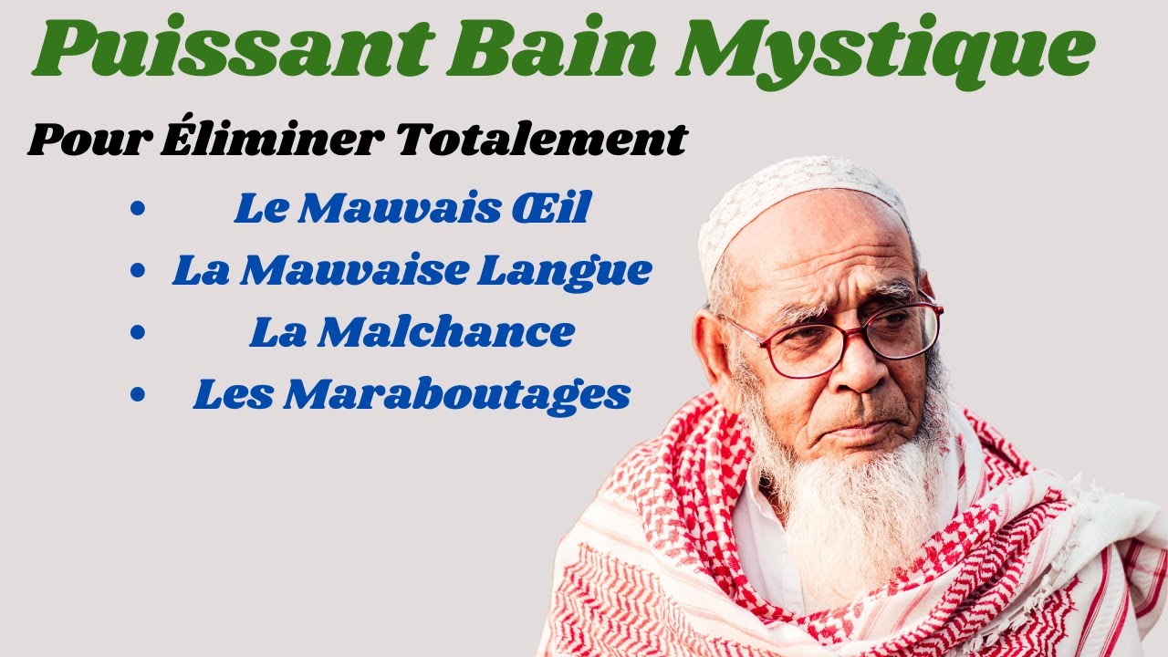 Soldarou Bamba Secret Bain Mystique : Comment Enlever le Mauvais &OElig;il et la Mauvaise Langue ?