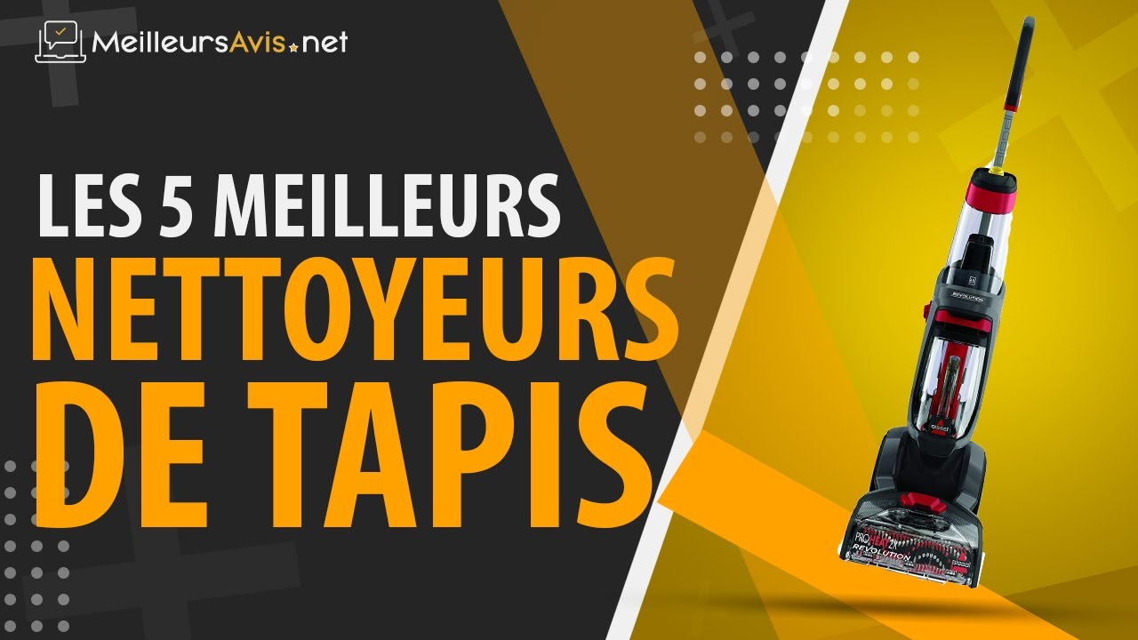 ⭐️ MEILLEUR NETTOYEUR DE TAPIS - Avis & Guide d'achat (Comparatif 2022)