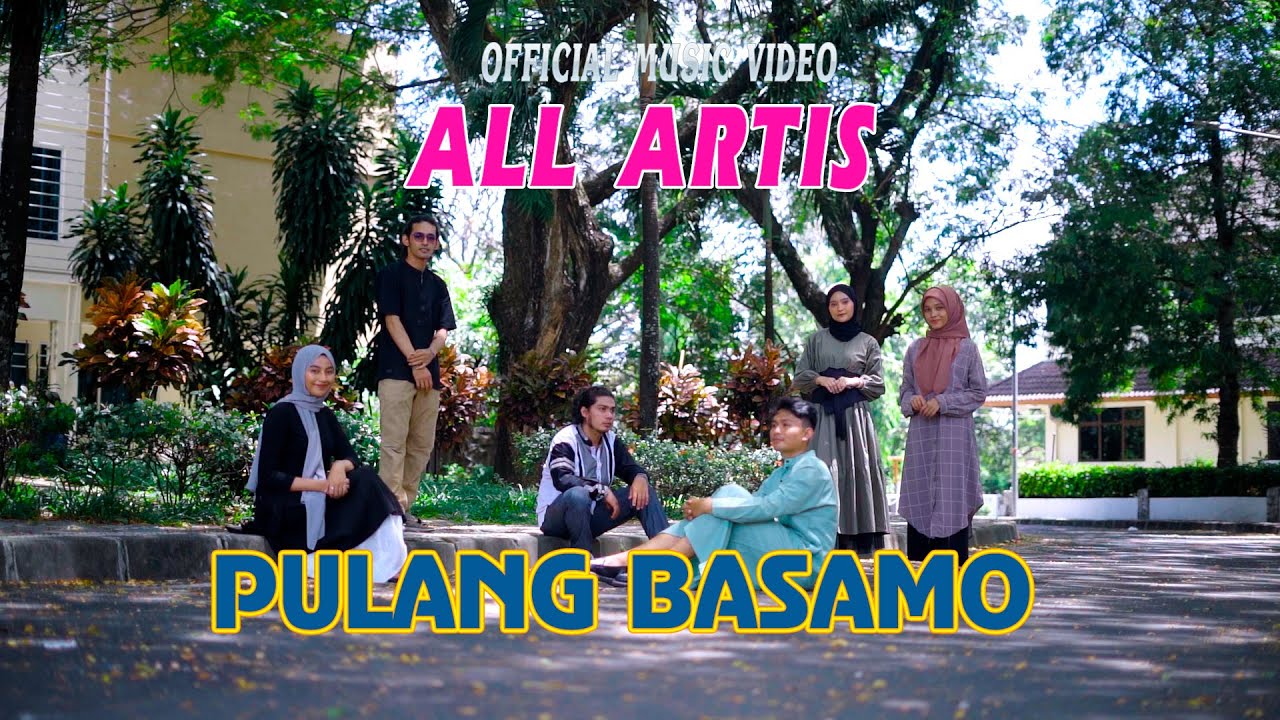 ALL ARTIS - PULANG BASAMO (Official Music Video) Sofi - Sari - Innani - Zaky - AL Kubel -  Reindhard
