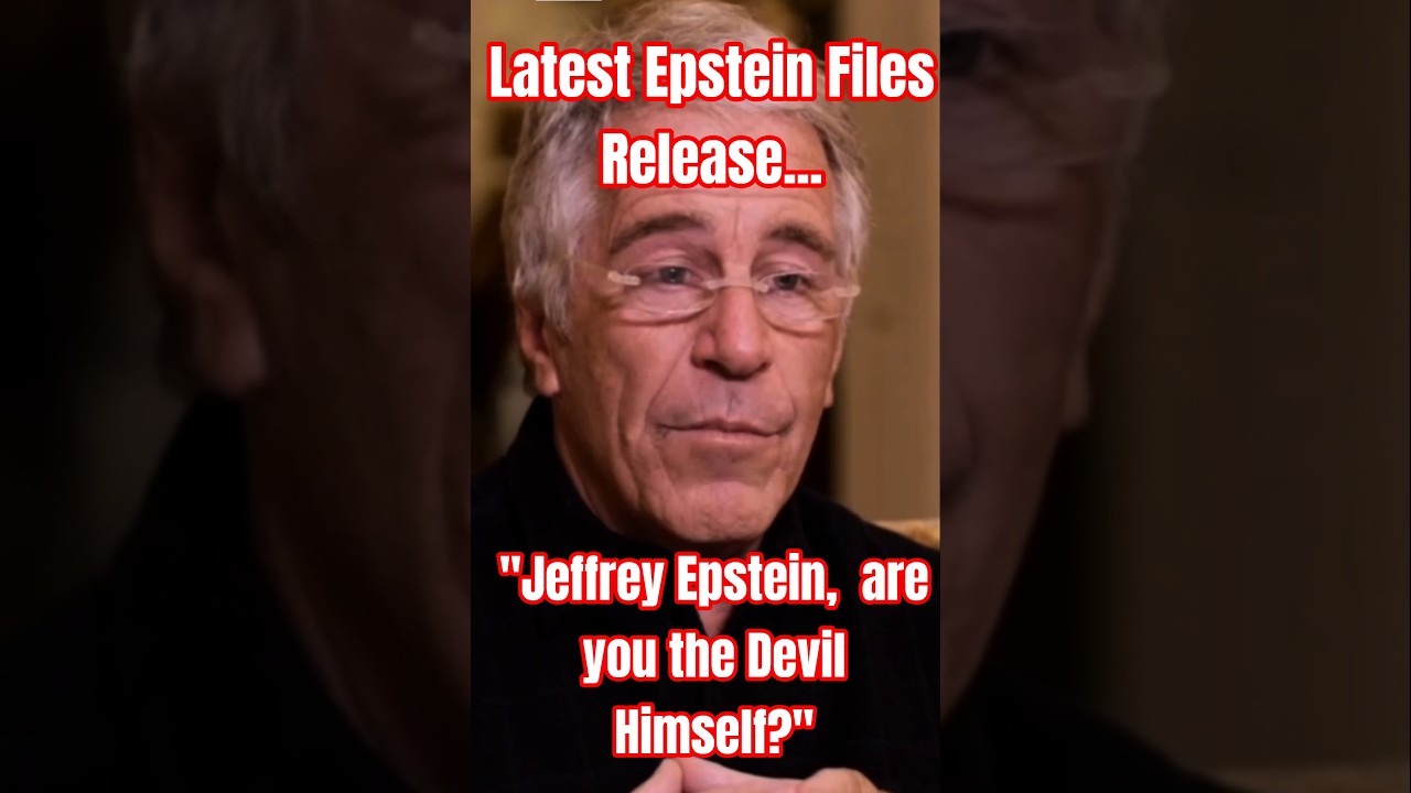 Latest Epstein Files Released: "Are you the Devil Himself?"