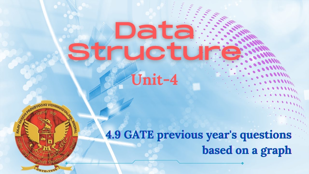 4.9 GATE previous years’ questions based on a Graph | unit 4 | AL303 | IT303 | Data Structure | RGPV