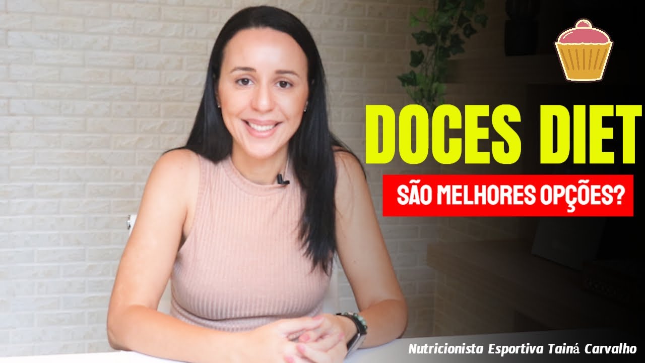 Doces Diet s&atilde;o melhores?🧐