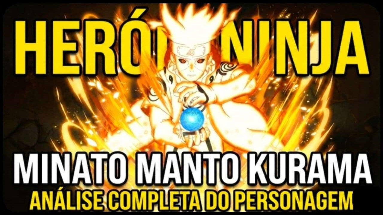 MINATO MODO KURAMA no Heroi Ninja – O Personagem Mais Forte?