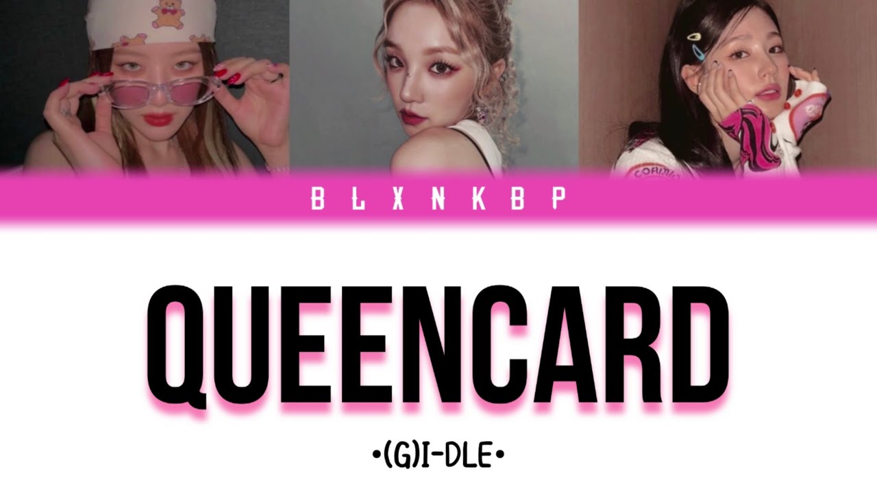 QUEENCARD '(G)I-DLE' | YOUR GIRL GROUP | (THREE MEMBERS) BLXNKBP