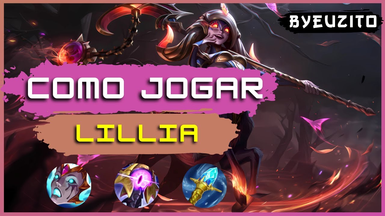 COMO JOGAR DE LILLIA [ATUALIZADO] | League of Legends