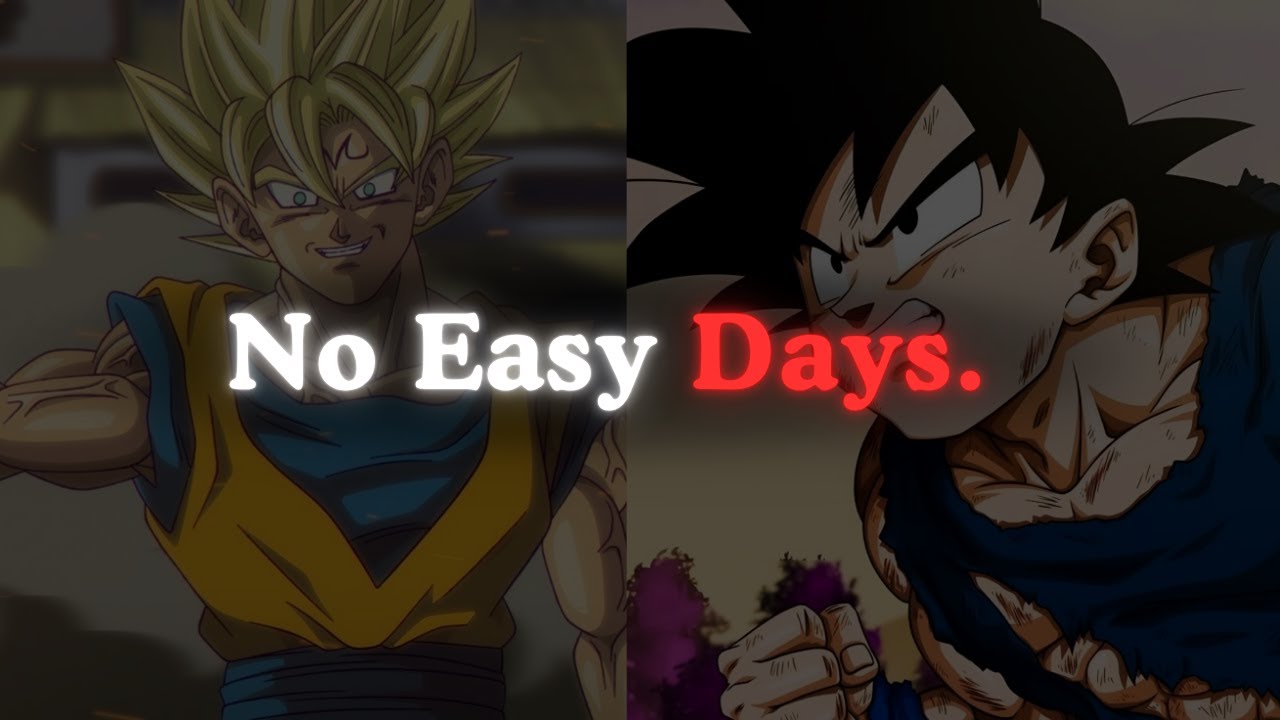No Easy Days - Goku Motivational Speech | Dark Anime Motivation