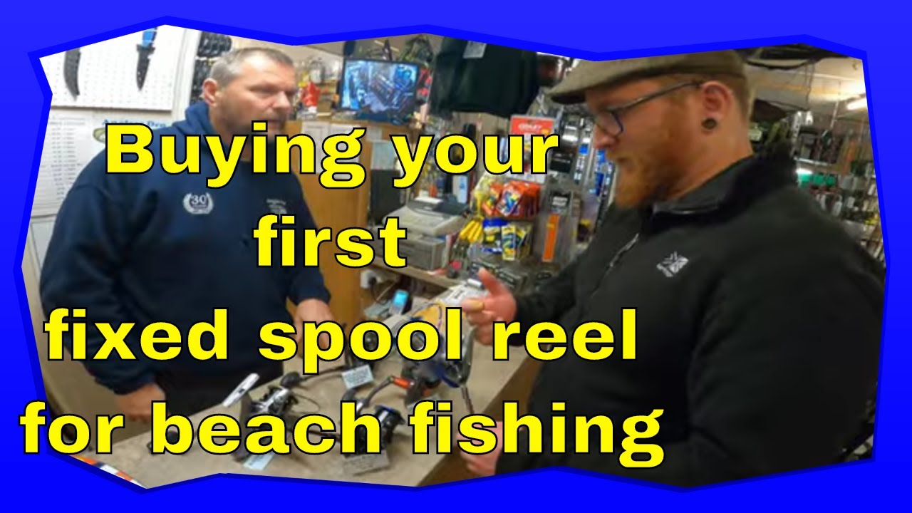 Beginners Guide to buying your first Fixed Spool Reel. Beach Fishing Set Up: Episode 2: