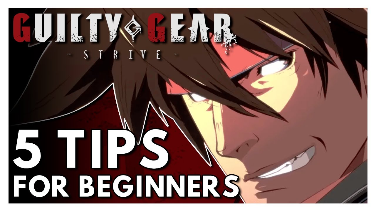 5 Tips for Beginners | Guilty Gear Strive Improvement Guide for New Players
