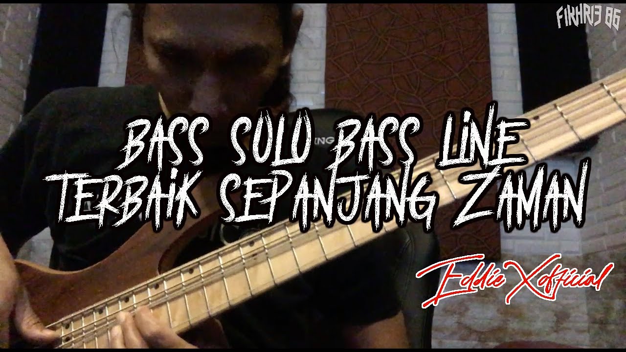 Bass Solo/Bass Line Terbaik Sepanjang Zaman part 2