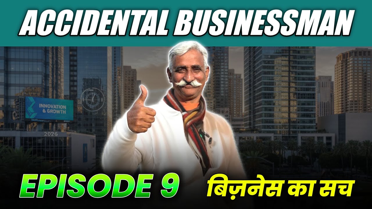 Accidental Businessman Episode 9 | Business Motivational Story | Success Story | Positive Stories 
