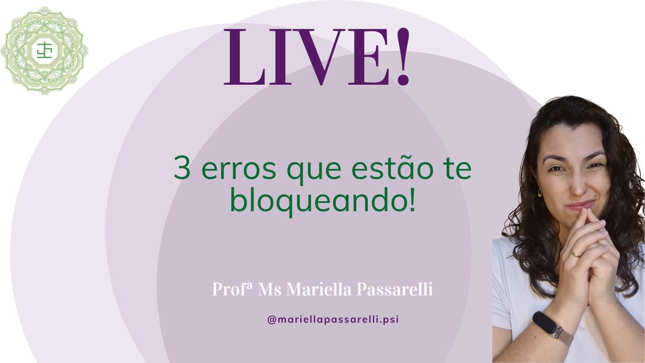3 Erros que estão te bloqueando como psicoterapeuta (e como superá-los) | Live