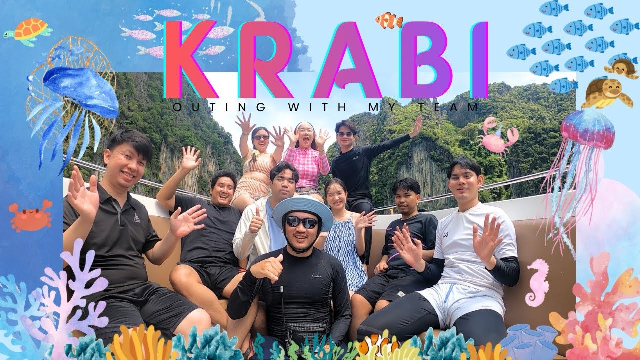 Outing “KRABI” with my team