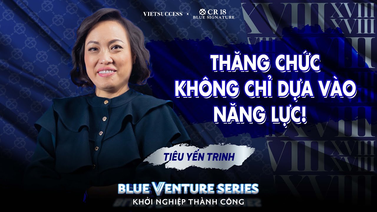 Tiêu Yến Trinh| Xóa bỏ tình trạng “chảy máu chất xám” trong doanh nghiệp | Blue Venture Series EP 14