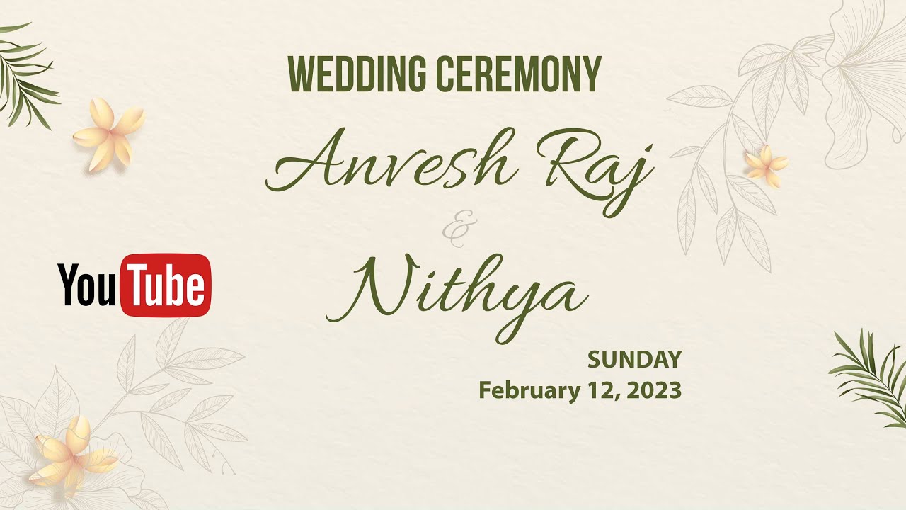 * LIVE * Wedding Ceremony Anvesh Raj with Nithya Streaming On : 12th Feb 2023 @ 8-30 am