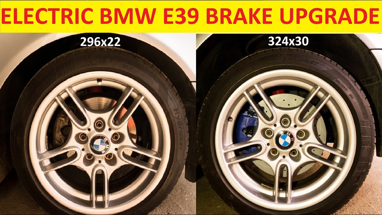 Electric BMW e39 front brake upgrade