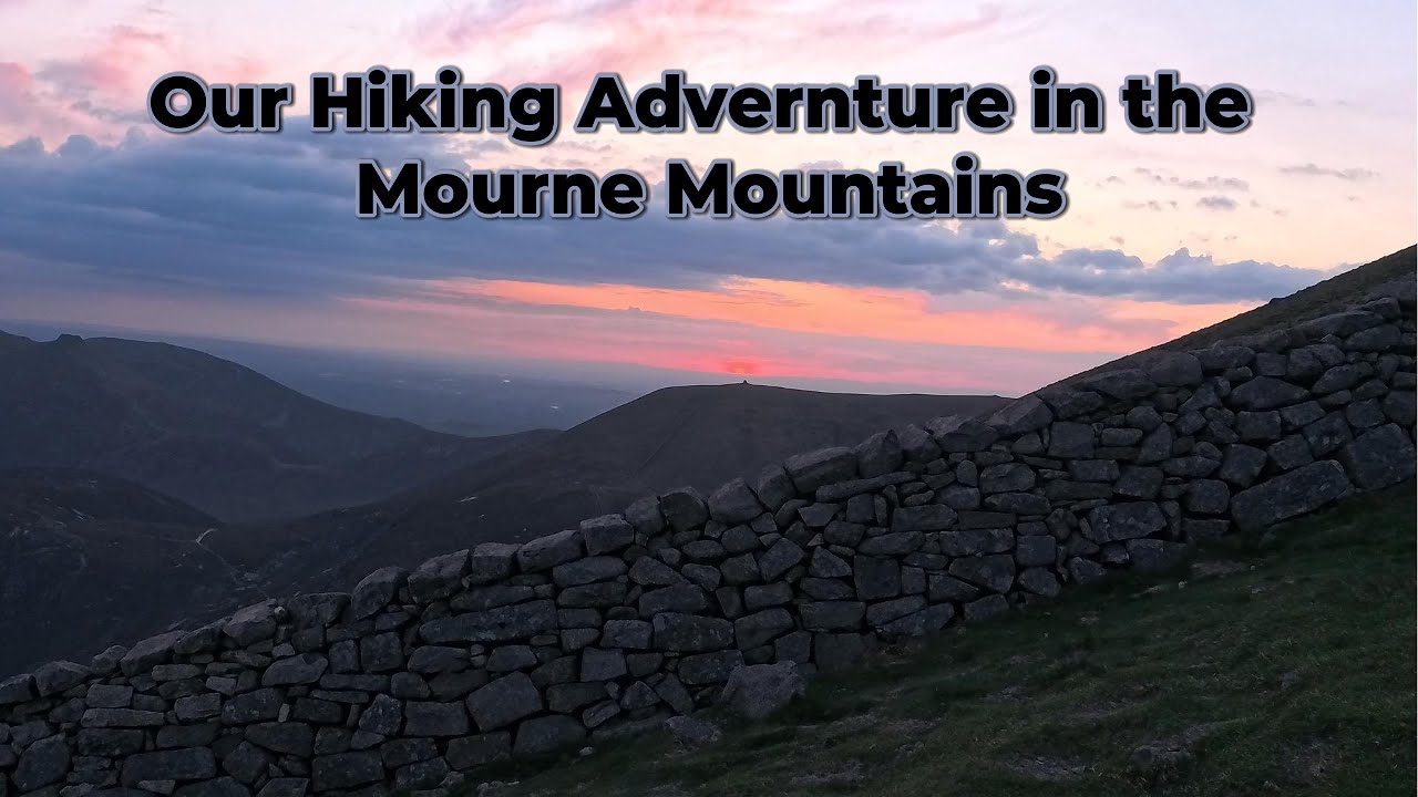 Our Hiking Adventure in the Mourne Mountains