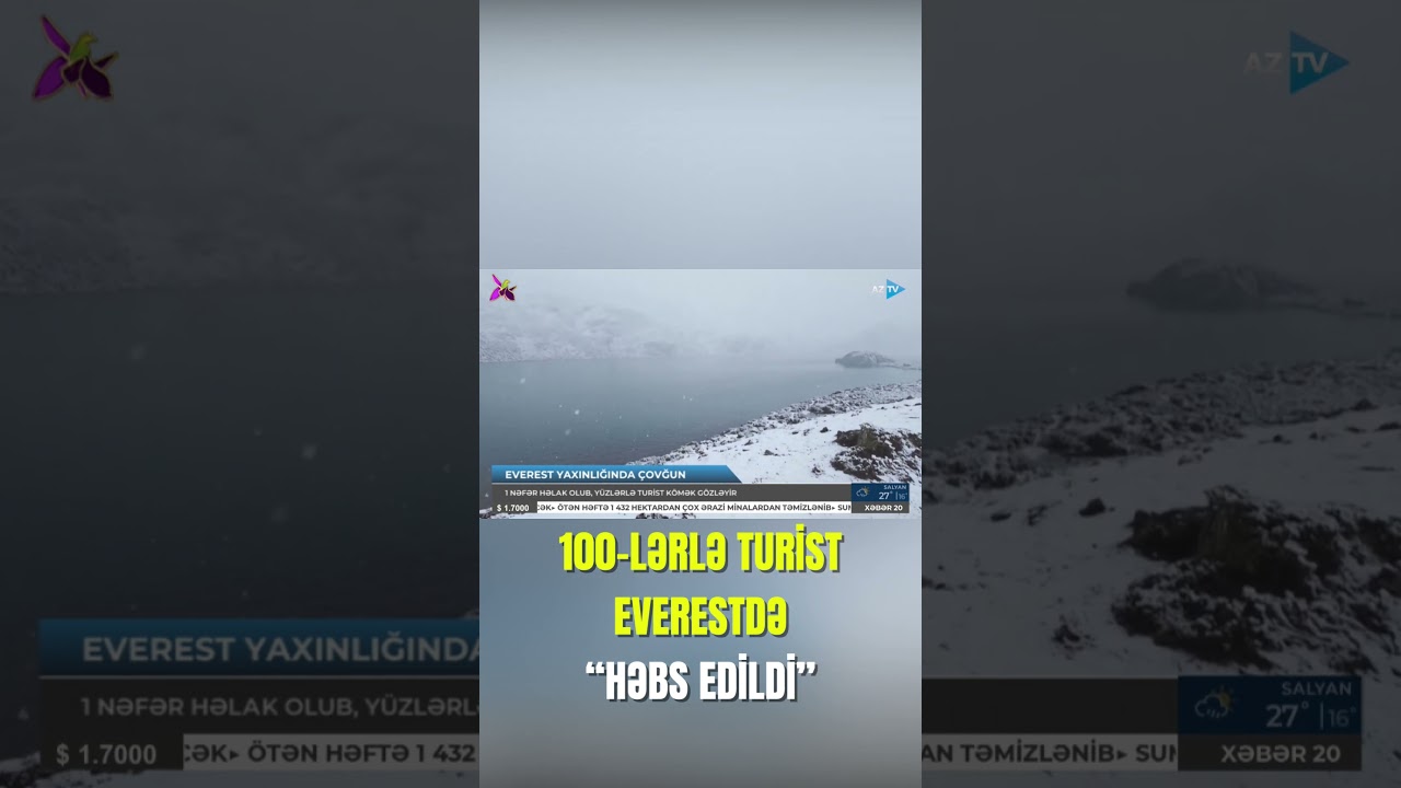 100-lərlə turist Everestdə 