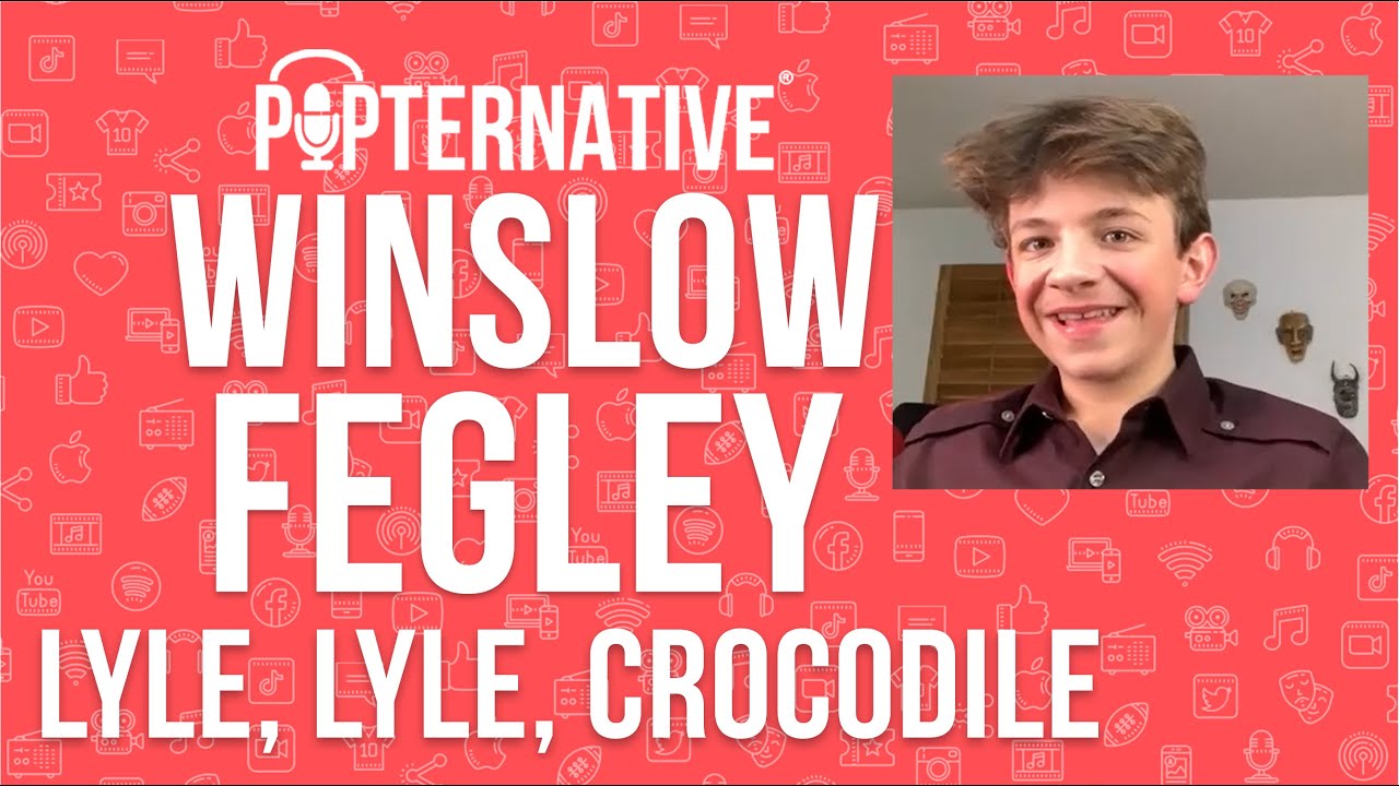 Winslow Fegley talks about Lyle, Lyle, Crocodile