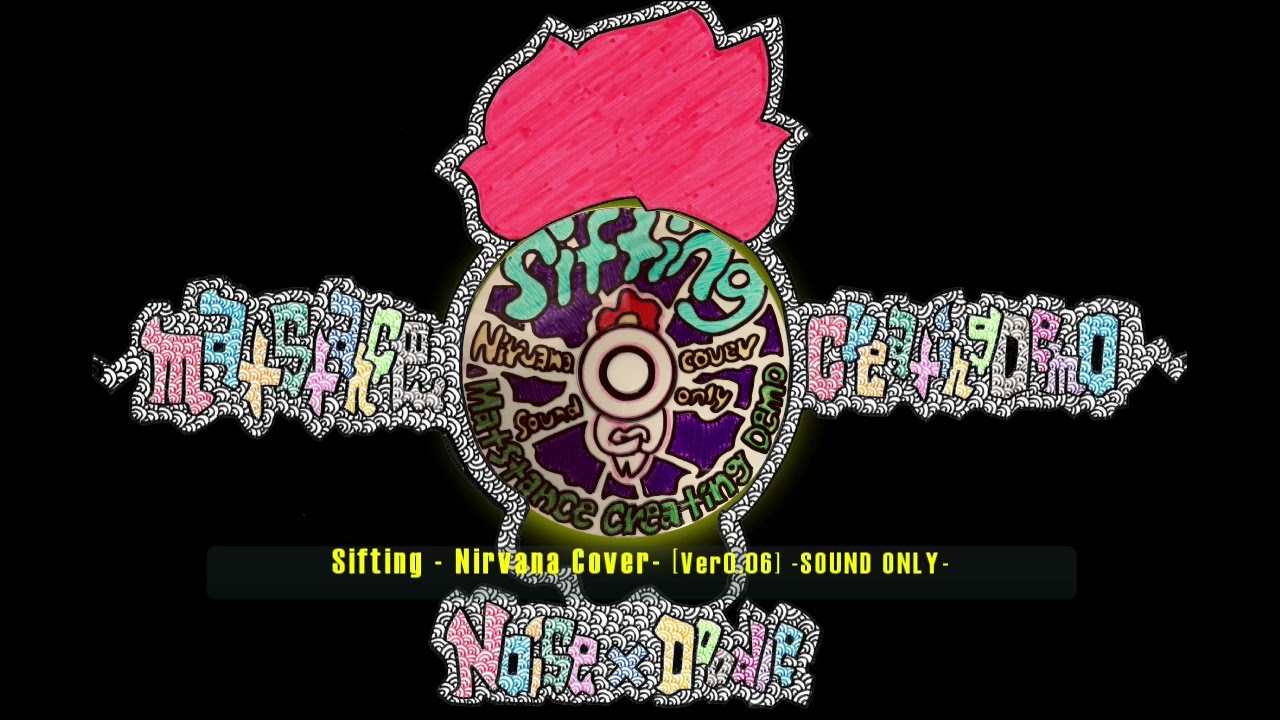 MatStance Creating Demo [Sifting - Nirvana Cover Ver0.06][SOUND ONLY][re-up]