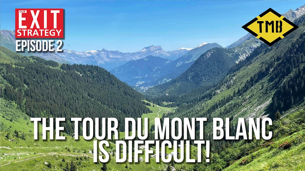 Ep 2: The Tour du Mont Blanc IS DIFFICULT! Les Contamines to Refuge BonhommeTMB 02