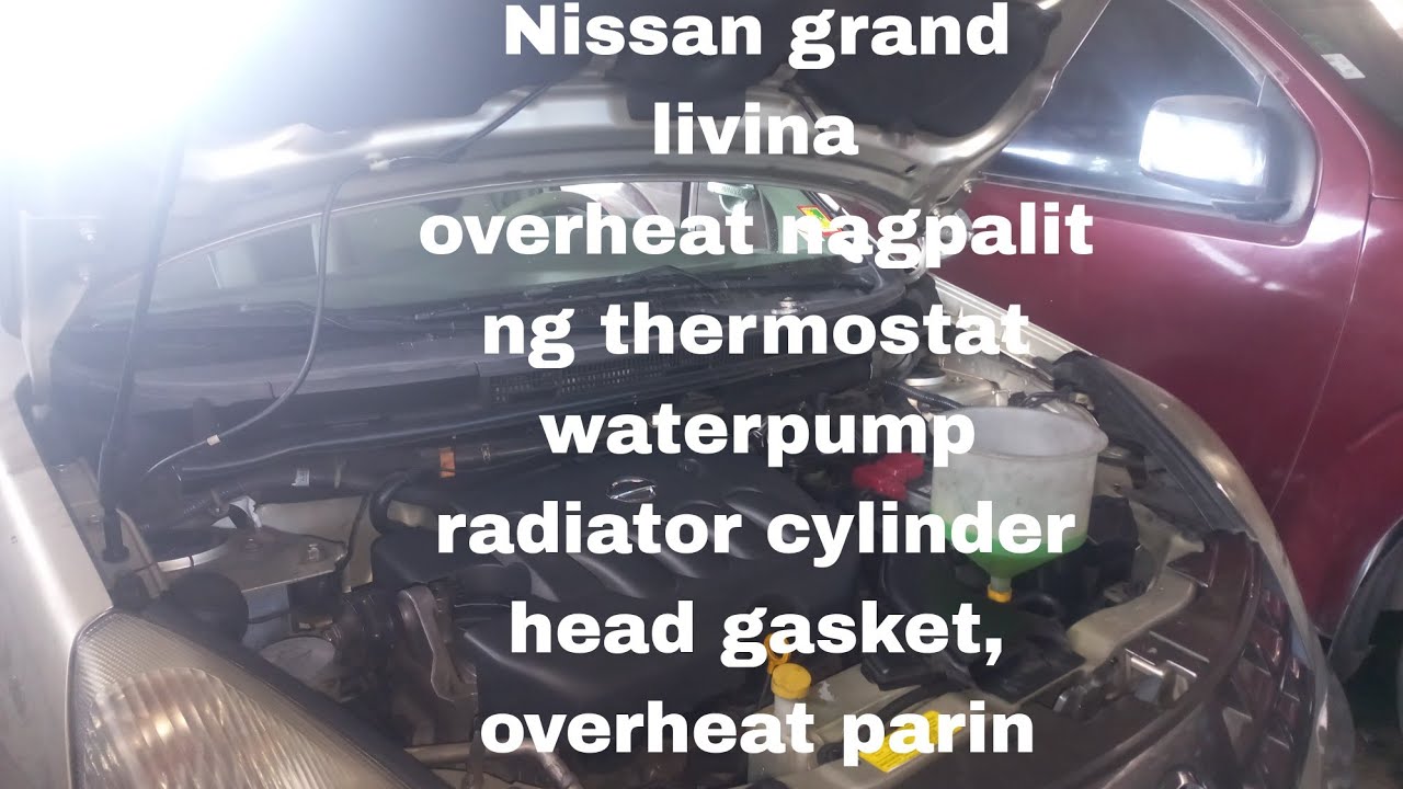 NISSAN GRAND LIVINA OVERHEAT PROBLEM  SOLVE